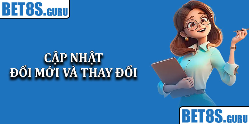 Cập nhật đổi mới và thay đổi điều khoản dịch vụ
