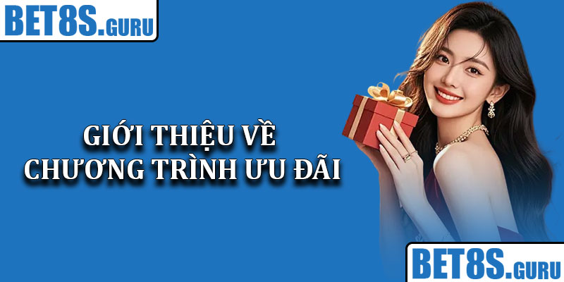 Giới thiệu về chương trình ưu đãi