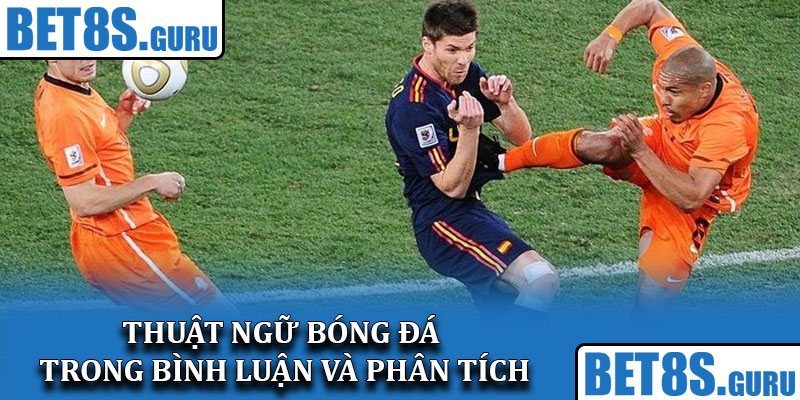 Thuật ngữ bóng đá trong bình luận và phân tích